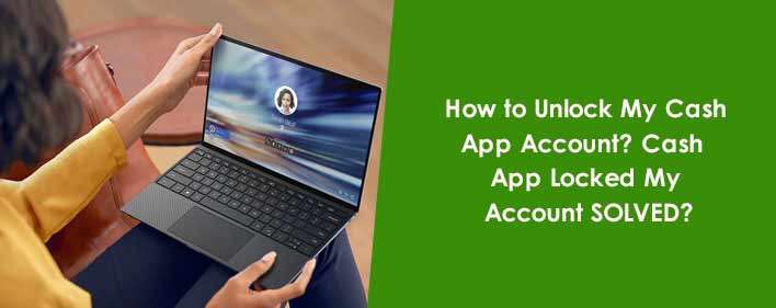 Why my cash app is locked: Complete details